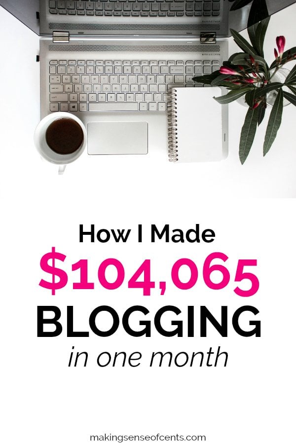 How I Made $104,065 In April 2018 Blogging #blogging #bloggingtips #howtostartablog