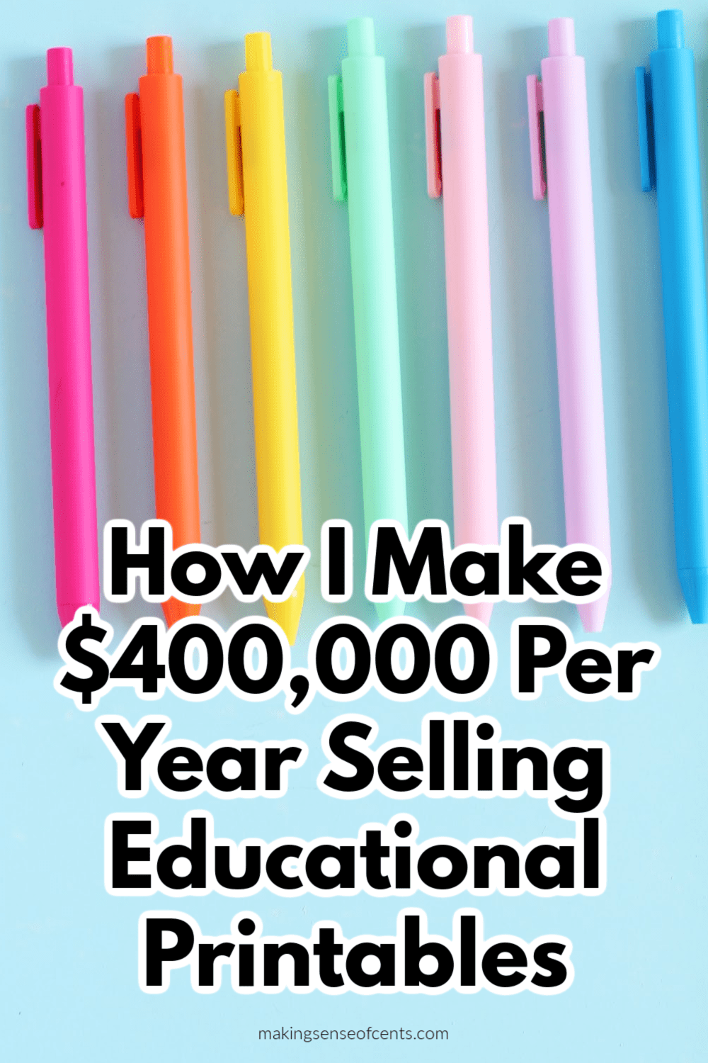 How I Make $400,000 Per Year Selling Educational Printables